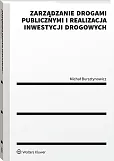 Zarządzanie drogami publicznymi i realizacja inwestycji drogowych Zarządzanie drogami publicznymi i realizacja inwestycji drogowych