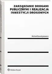 Zarządzanie drogami publicznymi i realizacja inwestycji drogowych Zarządzanie drogami publicznymi i realizacja inwestycji drogowych