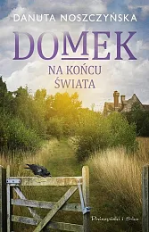 Domek na końcu świataDanuta Noszczyńska