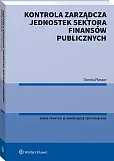 Kontrola zarządcza jednostek sektora finansów publicznych Kontrola zarządcza jednostek sektora finansów publicznych