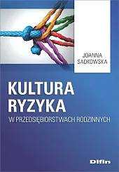 Kultura ryzyka w przedsiębiorstwach rodzinnychJoanna Sadkowska