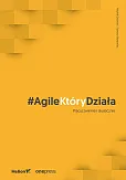 AgileKtóryDziała Pracuj zwinnie i skutecznie AgileKtóryDziała Pracuj zwinnie i skutecznie