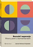 Rozwód i separacja. Wzory pism z komentarzem Rozwód i separacja. Wzory pism z komentarzem