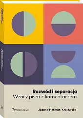 Rozwód i separacja. Wzory pism z komentarzem