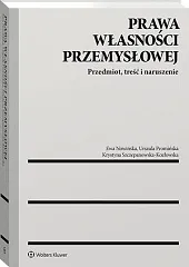 Prawa własności przemysłowej. Przedmiot, treść i,Ewa Nowińska