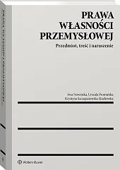 Prawa własności przemysłowej. Przedmiot, treść i naruszenie Prawa własności przemysłowej. Przedmiot, treść i naruszenie