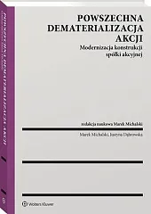 Powszechna dematerializacja akcji. Modernizacja konstrukcji spółki,Justyna Dąbrowska