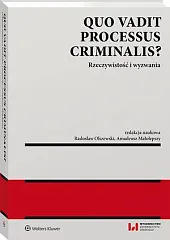Quo vadit processus criminalis?Amadeusz Małolepszy