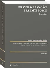 Prawo własności przemysłowej. Komentarz Prawo własności przemysłowej. Komentarz
