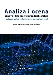 Analiza i ocena kondycji finansowej przedsiębiorstwa,Tomasz Maślanka