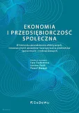 Ekonomia i przedsiębiorczość społeczna. W kierunku poszukiwania efektywnych, innowacyjnych sposobów