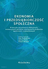 Ekonomia i przedsiębiorczość społeczna. W kierunku,Ewa Radomska