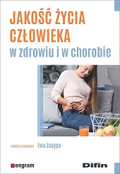 Jakość życia człowieka w zdrowiu i,Ewa Zasępa Jakość życia człowieka w zdrowiu i,Ewa Zasępa