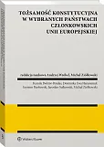 Tożsamość konstytucyjna w wybranych państwach członkowskich Unii Europejskiej Tożsamość konstytucyjna w wybranych państwach członkowskich Unii Europejskiej