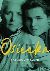 Rozmowy w tańcuAgnieszka Osiecka Rozmowy w tańcuAgnieszka Osiecka
