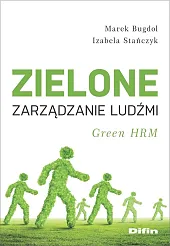 Zielone zarządzanie ludźmiMarek Bugdol