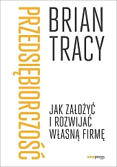 Przedsiębiorczość.Brian Tracy Przedsiębiorczość.Brian Tracy