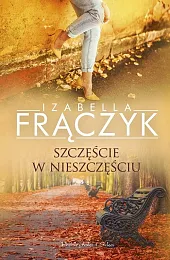 Szczęście w nieszczęściuIzabella Frączyk