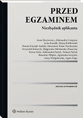 Przed egzaminem. Niezbędnik aplikanta Przed egzaminem. Niezbędnik aplikanta