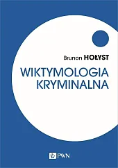 Wiktymologia kryminalnaBrunon Hołyst