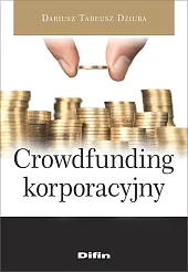 Crowdfunding korporacyjnyTadeusz Dziuba Dariusz