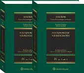 System Prawa Procesowego Cywilnego. Tom 4. Postępowanie nieprocesowe Część 1 vol. 1 i 2 System Prawa Procesowego Cywilnego. Tom 4. Postępowanie nieprocesowe Część 1 vol. 1 i 2