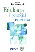 Edukacja i potencjał człowieka Edukacja i potencjał człowieka