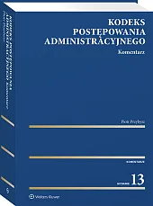 Kodeks postępowania administracyjnego. Komentarz Kodeks postępowania administracyjnego. Komentarz