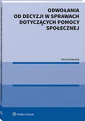 Odwołania od decyzji w sprawach dotyczących pomocy społecznej Odwołania od decyzji w sprawach dotyczących pomocy społecznej