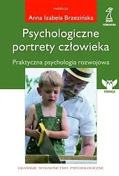 Psychologiczne Portrety Człowieka Praktyczna psychologia rozwojowaAnna Brzezińska Izabela