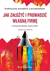 Jak założyć i prowadzić własną firmę,Przemysław Mućko Jak założyć i prowadzić własną firmę,Przemysław Mućko