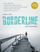 Borderline. Życie na krawędziJ.Daniel Fox