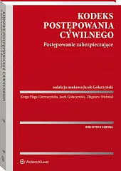 Kodeks postępowania cywilnego. Postępowanie zabezpieczające Kodeks postępowania cywilnego. Postępowanie zabezpieczające
