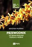 Przewodnik do badań biologii populacji roślin. Przewodnik do badań biologii populacji roślin.