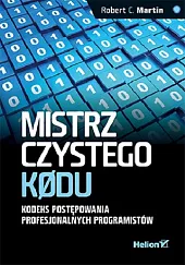Mistrz czystego kodu Kodeks postępowania profesjonalnych,C.Robert Martin