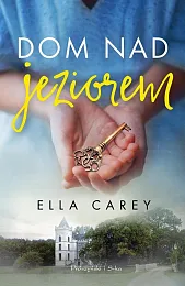 Dom nad jezioremElla Carey