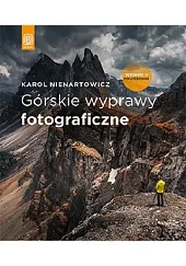 Górskie wyprawy fotograficzneKarol Nienartowicz