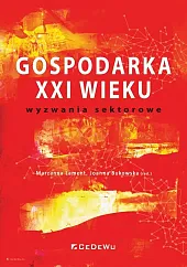 Gospodarka XXI wieku - wyzwania sektoroweLament Marzanna Gospodarka XXI wieku - wyzwania sektoroweLament Marzanna