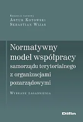 Normatywny model współpracy samorządu terytorialnego z,Artur Kotowski