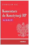 Komentarz do Konstytucji RP Art. 26, 85, 117 Komentarz do Konstytucji RP Art. 26, 85, 117