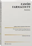Zawód farmaceuty. Komentarz praktyczny Zawód farmaceuty. Komentarz praktyczny