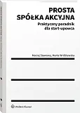 Prosta spółka akcyjna – praktyczny poradnik dla start-upowca
