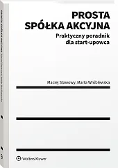 Prosta spółka akcyjna – praktyczny poradnik dla start-upowca Prosta spółka akcyjna – praktyczny poradnik dla start-upowca