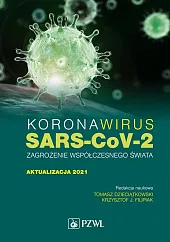 Koronawirus SARS-CoV-2 zagrożenie dla współczesnego świataTomasz Dzieciątkowski