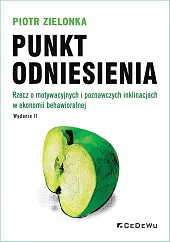 Punkt odniesienia Rzecz o motywacyjnych i,Piotr Zielonka