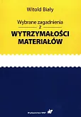 Wybrane zagadnienia z wytrzymałości materiałów Wybrane zagadnienia z wytrzymałości materiałów