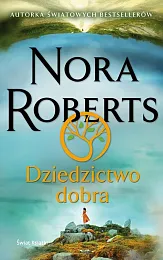 Dziedzictwo dobraNora Roberts