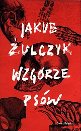 Wzgórze psówJakub Żulczyk