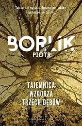 Tajemnica Wzgórza Trzech DębówPiotr Borlik