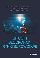 Bitcoin blockchain rynki surowcoweWojciech Włodarczyk Robert Bitcoin blockchain rynki surowcoweWojciech Włodarczyk Robert